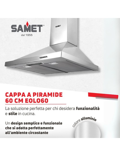Cappa a Piramide 60 cm Eolo 60 Inox Samet Prezzo