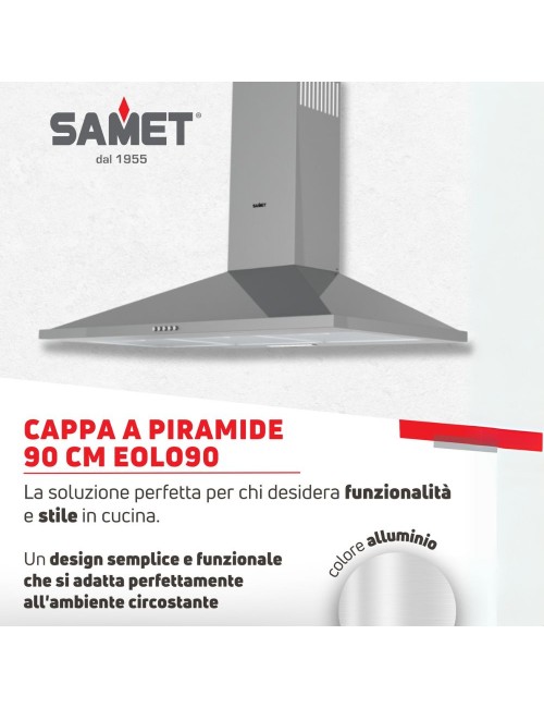 Cappa a Piramide 90 cm Eolo 90 Inox Samet Prezzo